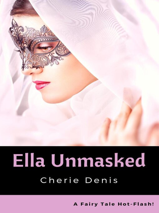 Title details for Ella Unmasked by Cherie Denis - Available